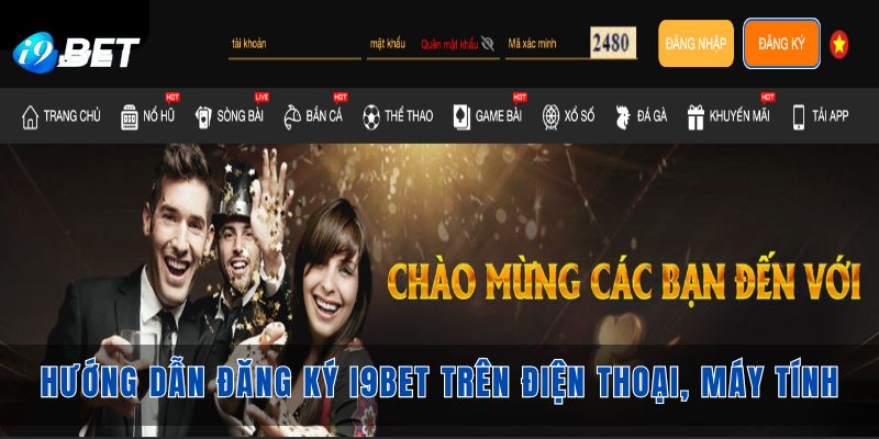 Hướng Dẫn Đăng Ký Tài Khoản i9BET